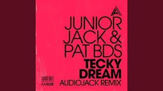 Tecky Dream (Audiojack Remix) (Extended Mix)