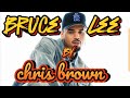 ChrisBrown- Bruce lee-  lyrics video