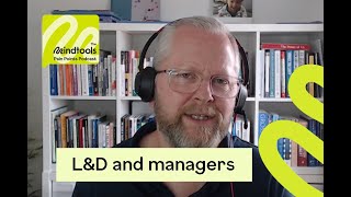 How L&amp;D teams can support managers│ Mindtools Pain Points podcast