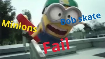 Minions bob skate fail
