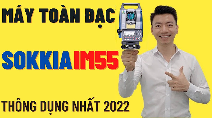 Hướng dẫn sử dụng máy toàn đạc sokkia set 610 năm 2024