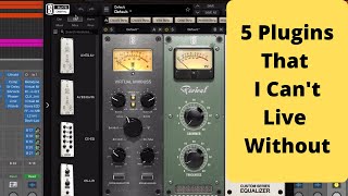 5 Plugins That I Can't Live Without!