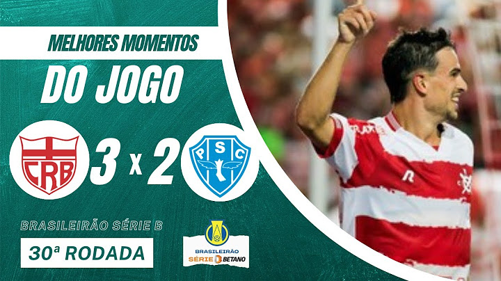 CRB 3 X 2 PAYSANDU | 30ª RODADA - BRASILEIRÃO SÉRIE B 2024