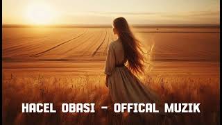 HACEL OBASI - %100 Orıgınal Song - HIT 
