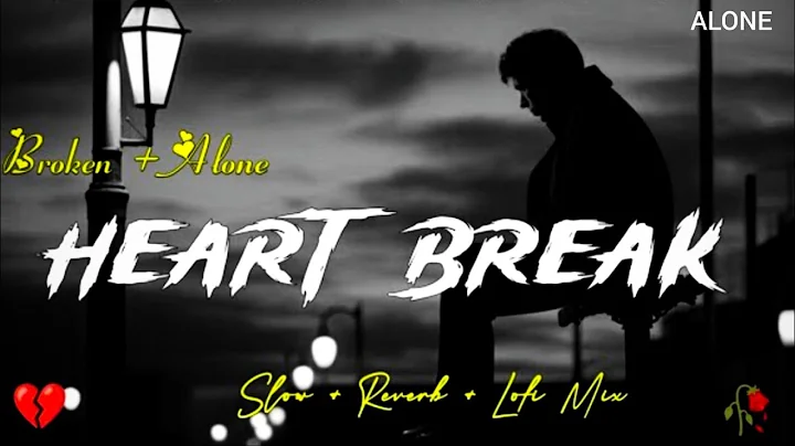 😭Heart Broken Sad Lofi Songs 💔 | Breakup Songs | Hindi Emotional Sad Songs | Alone Mood Off Mix 2025