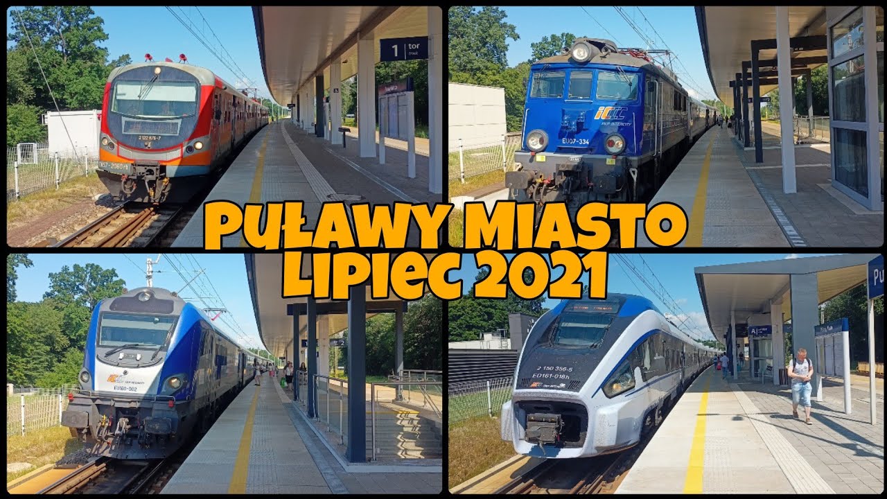 Pociągi Puławy Miasto | LIPIEC 2021
