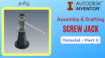 Screw Jack | Autodesk Inventor | Assembly - Part 3 ( Assembly & Detailing)