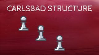 Carlsbad Pawn Structure And Minority Attack in Chess (Middlegames)