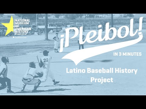 Latino Baseball History Project | ¡Pleibol! In 3-minutes