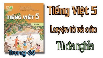 Tiếng Việt lớp 5 Luyện từ và câu, từ đa nghĩa trang 65
