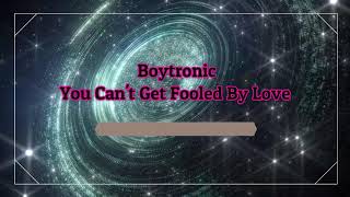 Boytronic - You Can't Get Fooled By Love (Flemming Dalum Remix)