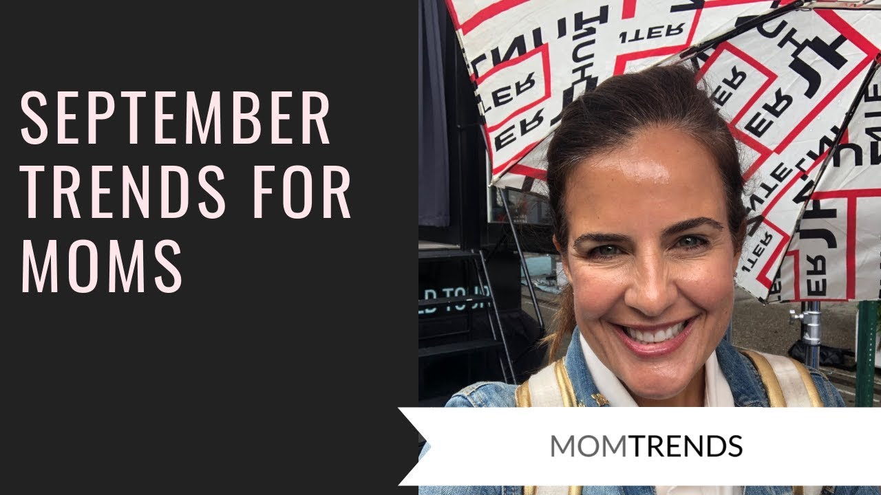 September Moms September Trends for Moms - YouTube