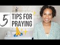 How to Pray to God | 5 Tips for Praying to God