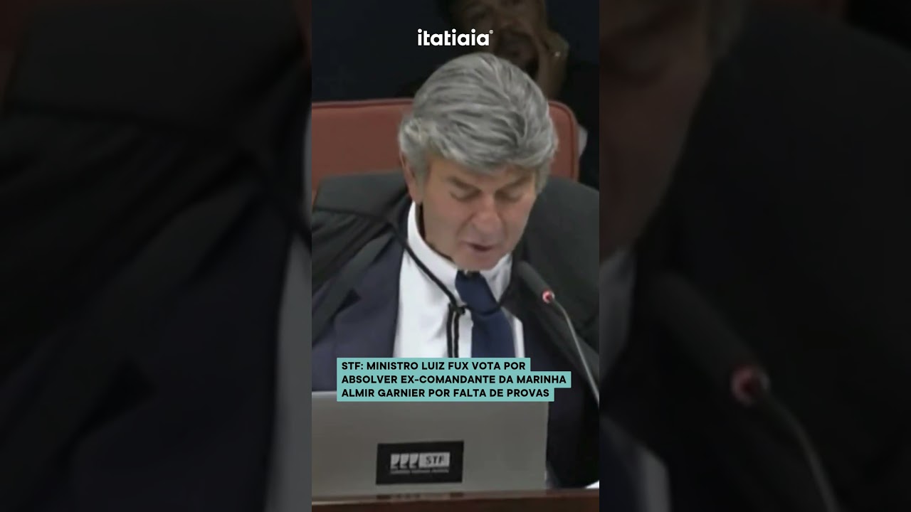 STF: MINISTRO LUIZ FUX VOTA POR ABSOLVER EX-COMANDANTE DA MARINHA ALMIR GARNIER POR FALTA DE PROVAS