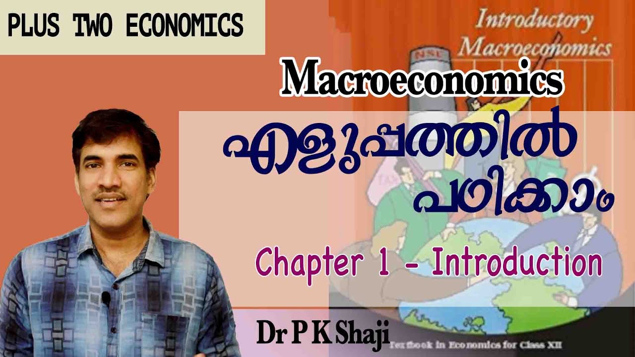 Plus Two Economics - Macro Economics- Chapter 1 - Introduction  by Dr. P.K SHAJI