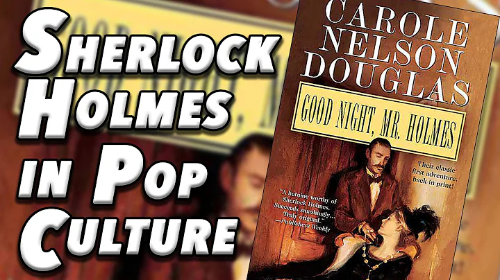 Sherlock Holmes in Pop Culture - Author Carole Nel...