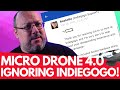 Micro Drone 4.0 - Vernon Kerswell is Ignoring Indiegogo! Geeksvana