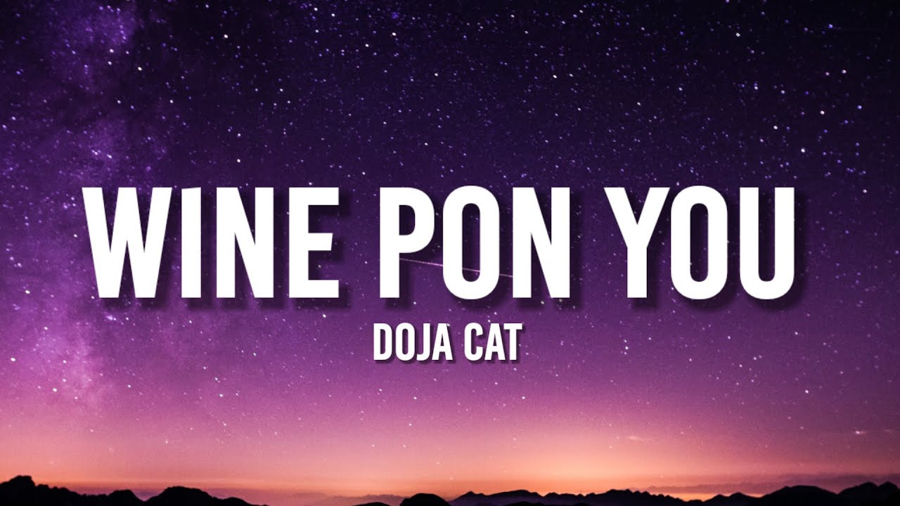 Doja Cat Wine Pon You (TikTok, sped up) [Lyrics] ft. Konshens "i