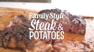 Family Style Steak and Potatoes | Blackstone Griddle