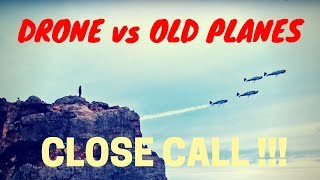 Drone almost got hit by Old Planes