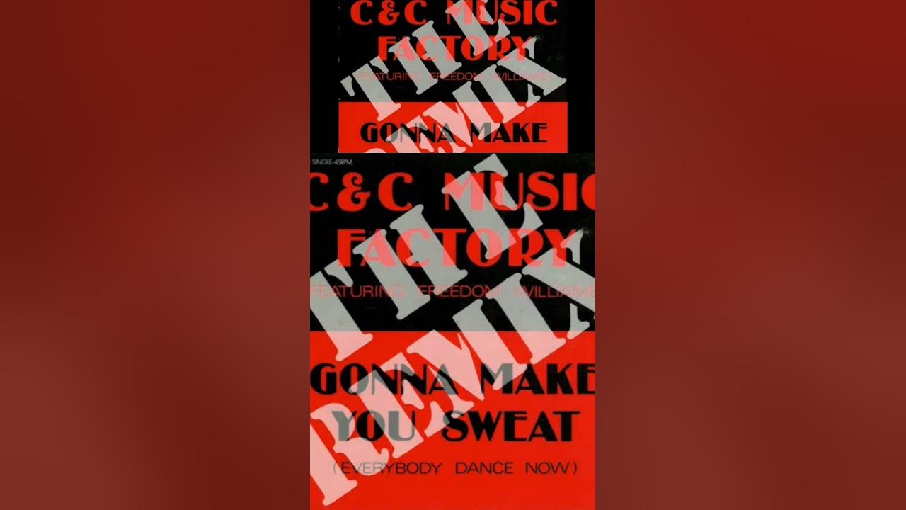 C&C Music Factory _Gonna Make You Sweat (Everybody Dance Now)
