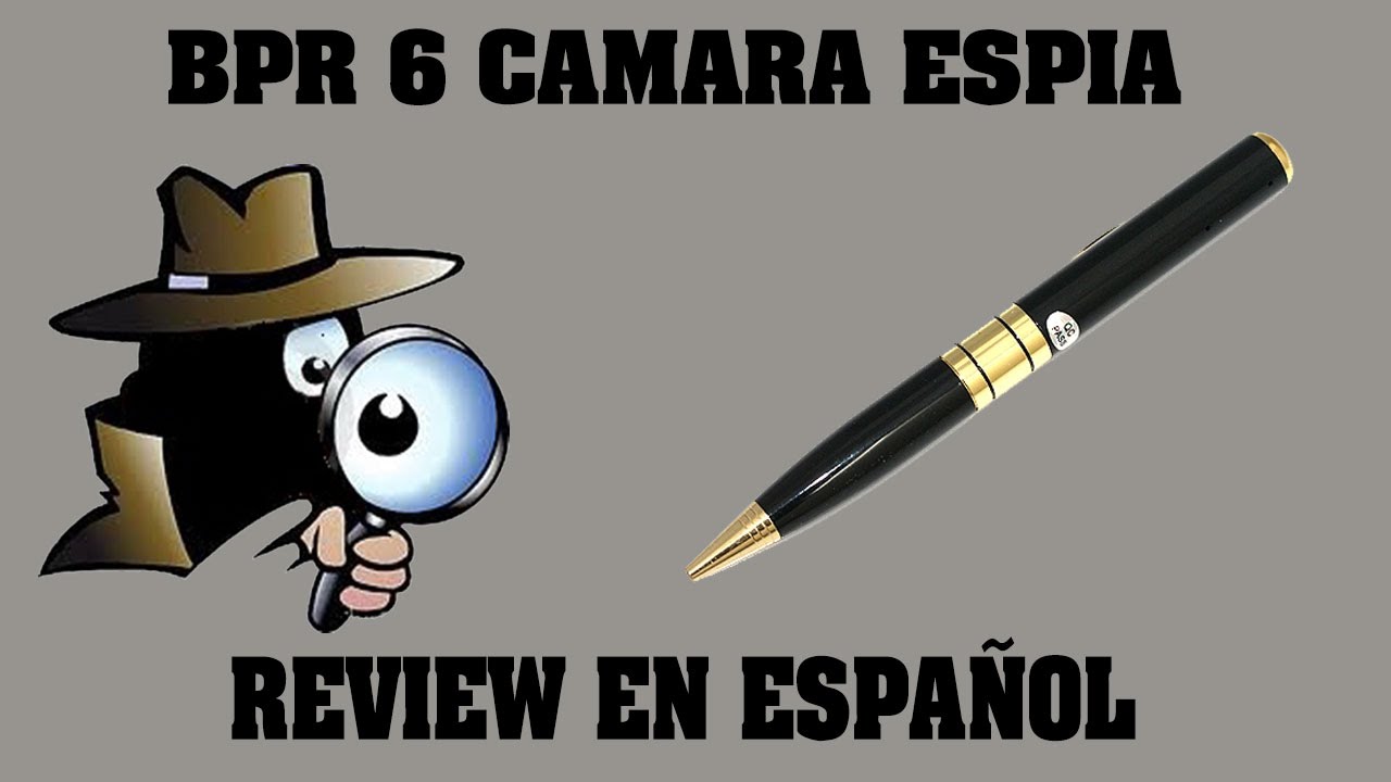 BPR 6 REVIEW EN ESPAÑOL//CAMARA ESPIA CON FORMA DE LAPICERA