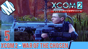 XCOM 2 WAR OF THE CHOSEN PART 5 - NEW MISSION TYPE!
