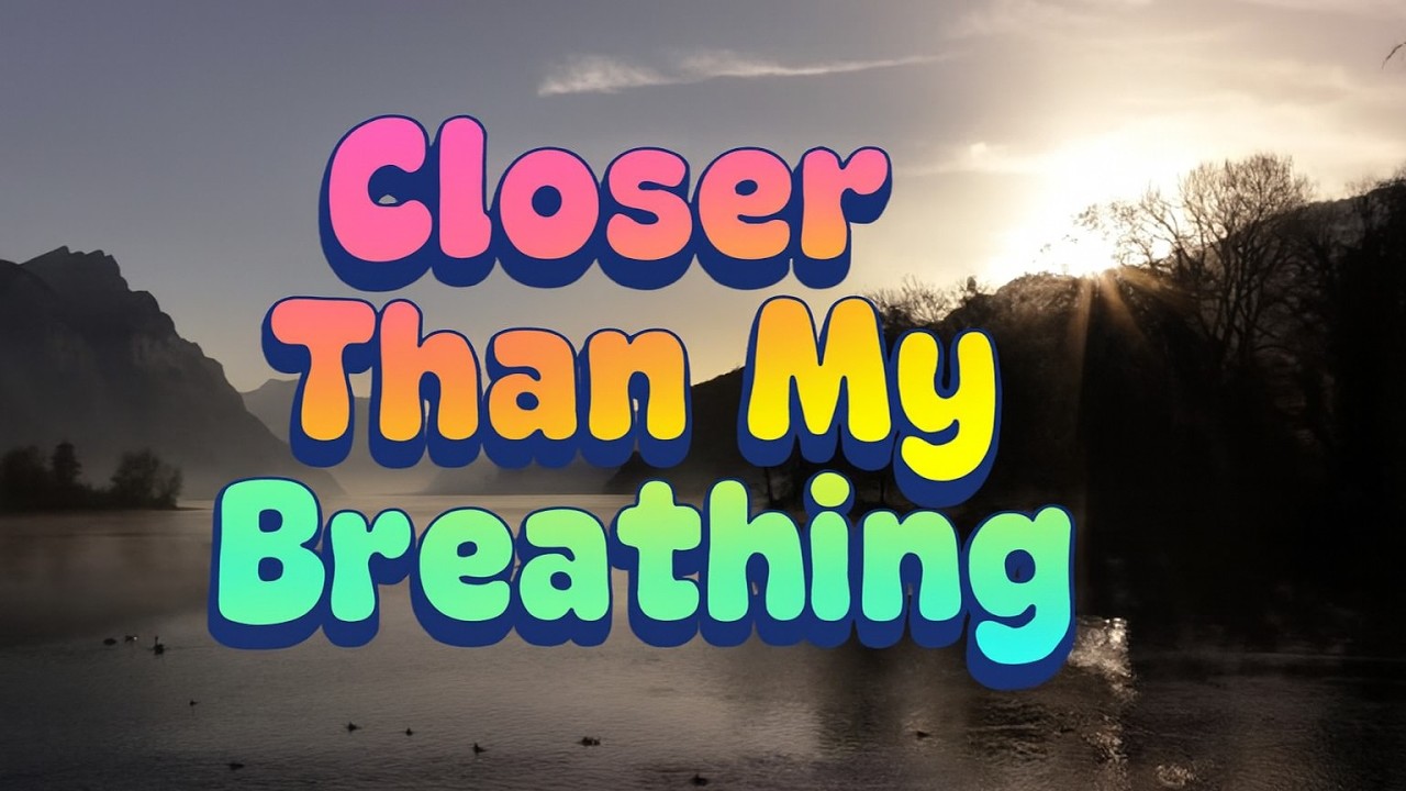 Closer Than My Breathing | Intimate Worship for Prayer and Reflection
