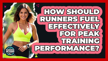 How Should Runners Fuel Effectively For Peak Training Performance? - Running Beyond Limits