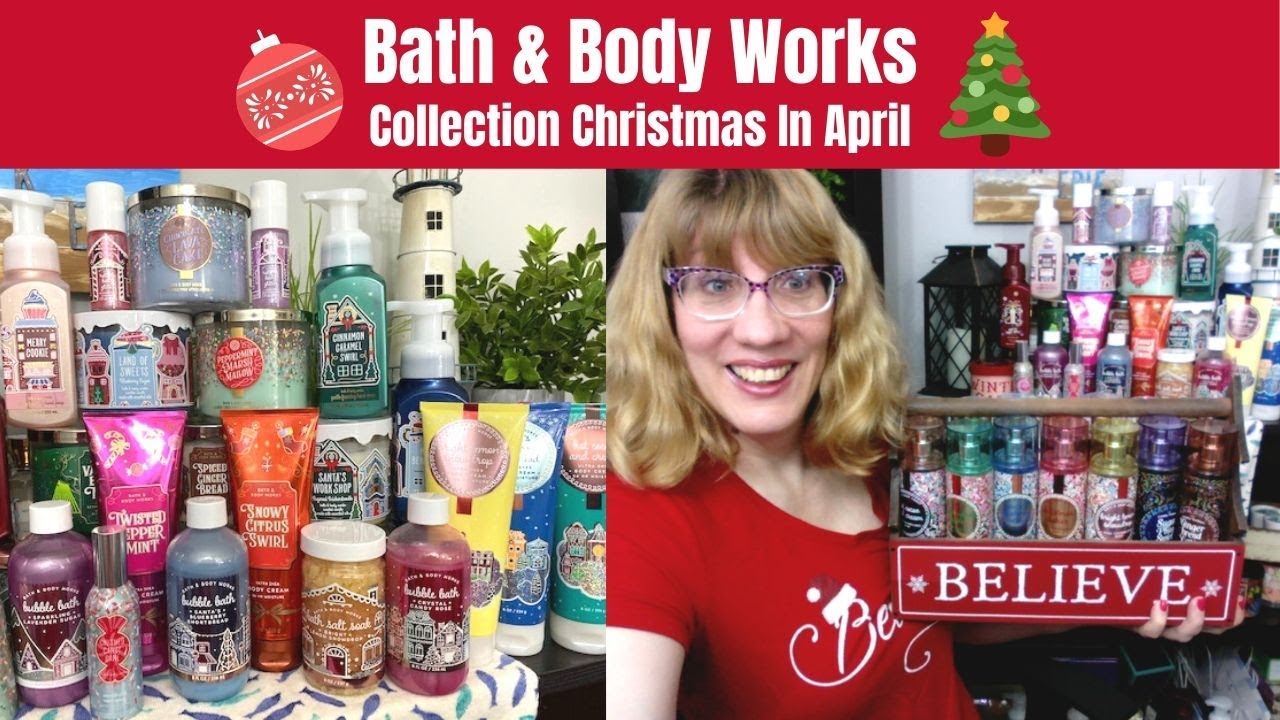 Bath & Body Works HUGE Collection Christmas In April! YouTube