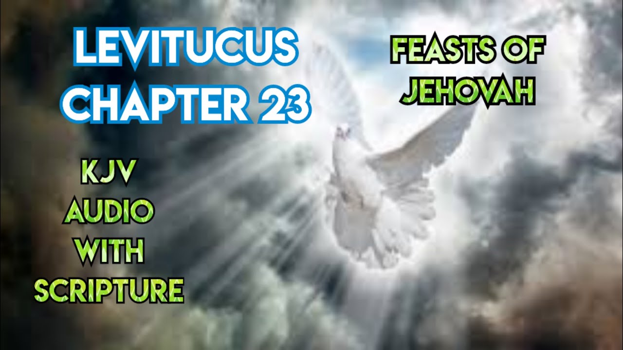 LEVITICUS CHAPTER 23 (THE HOLY BIBLE) KJV - YouTube