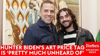 Hunter Biden's Art Price Tag Is 'Pretty Much Unheard Of'