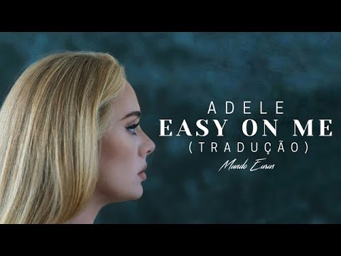 Easy on me: entenda o que significa a expressão da nova música da Adele
