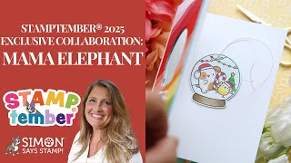 Make A Snow Globe Ornament: Mama Elephant Stamptember® 2025 Exclusive Collaboration