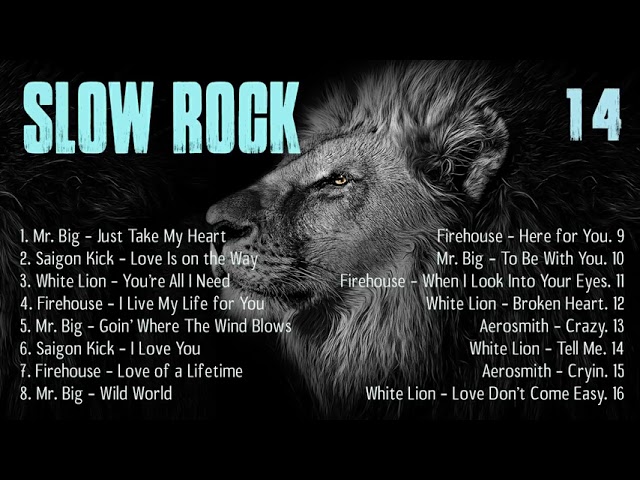 Slow Rock Ballads Compilation   Mr  Big, Saigon Kick, White Lion, Firehouse, Aerosmith class=