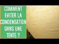 Comment éviter la condensation dans une tente ?