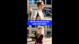 What would you do with £50,000?