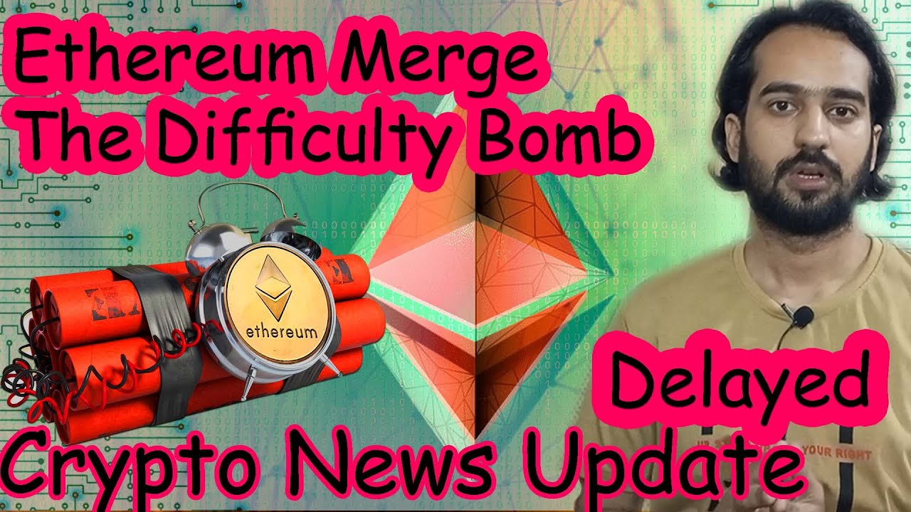 Ethereum The Difficult Bomb Delay | Crypto News Update Hindi 5th July |  CryptoFiqar