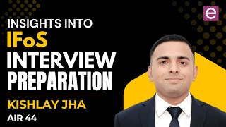 How Kishlay Jha Got AIR 44 in IFoS | Real Interview Questions & Strategy #upscinterviewtips