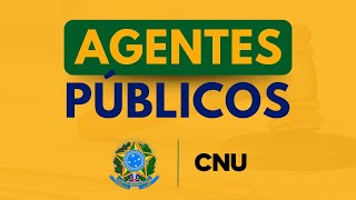 CNU - Aulão sobre AGENTES PÚBLICOS - Direito Administrativo