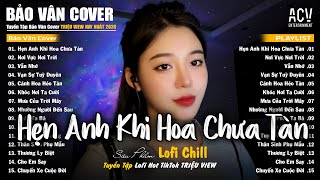 HẸN ANH KHI HOA CHƯA TÀN -  BẢO VÂN COVER x GIANG JOLEE | Em Vẫn Luôn Chờ Người Ở Nơi Đó...