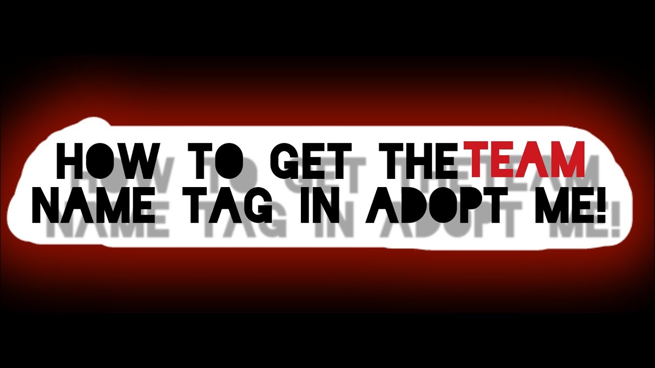 how-to-get-the-team-name-tag-in-adopt-me-youtube