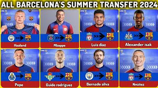 🔴ALL BARCELONA'S CONFIRMED SUMMER TRANSFER AND RUMOURS 2024 haaland, mbappe, silva, nunez, rodriguez