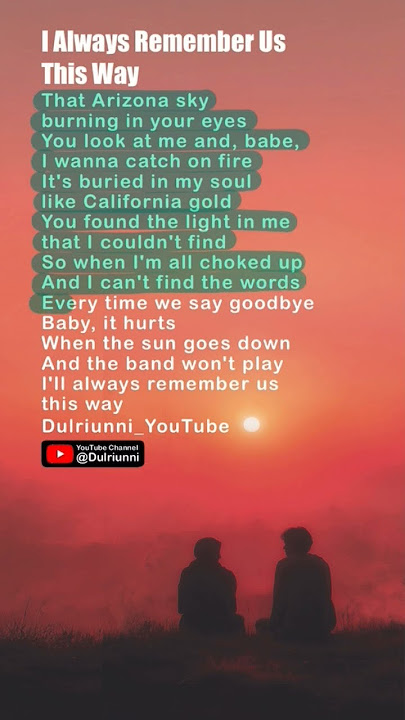 🌼 Always Remember Us This Way | Lady Gaga
