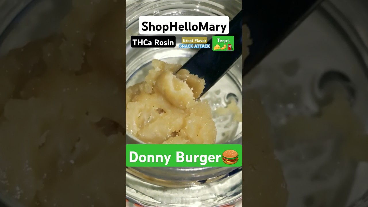 The BIG MAC Rosin!? 🍔👍 ShopHelloMary : Donny Burger  (House Rosin THCa) 
