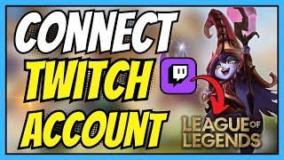 How to Connect Your Twitch Account to League of Legends to Claim Twitch Drops