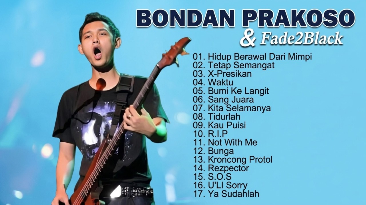 Lagu Bondan Prakoso Pilihan Terbaik- Bondan Prakoso, Fade2Black Full Album Viral Tiktok 2024