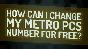 How can I change my Metro PCS number for free?