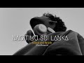 Nagitimu Sri Lanka (නැගිටිමු ශ්රී ලංකා) - ( Slowed + Reverb )