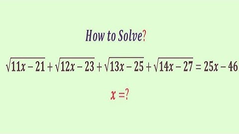 Chinese Math Olympiad question | radical equation | 98% failed to Solve | X=?